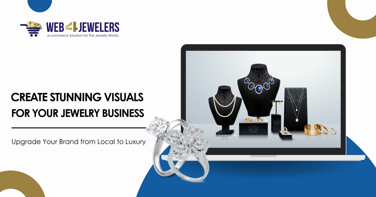 How to Create Stunning Visuals for Your Jewelry Business Online